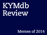 KYM Review: Memes of 2014 KYM Review: Memes of 2014