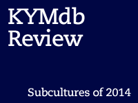 KYM Review: Subcultures of 2014 KYM Review: Subcultures of 2014