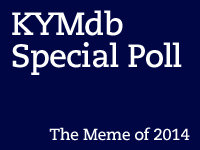 Vote Now: Your Favorite Meme of 2014 Vote Now: Your Favorite Meme of 2014