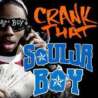 Crank That Soulja Boy