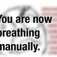 You are now breathing manually