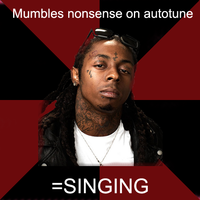 Lil Wayne/Dumbass Wayne/Best rapper alive/