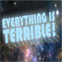 Everything is Terrible!