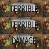 terrible, terrible damage terrible, terrible damage