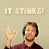 It Stinks! It Stinks!