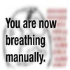You are now breathing manually You are now breathing manually