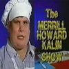 The Merrill Howard Kalin show The Merrill Howard Kalin show
