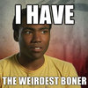 I Have The Weirdest Boner I Have The Weirdest Boner