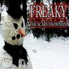 Freaky The Scary Snowman Freaky The Scary Snowman