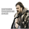 Imminent Ned / Brace Yourselves, X is Coming Imminent Ned / Brace Yourselves, X is Coming