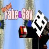 "Fake And Gay"