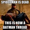 Batman the Spiderman killer Batman the Spiderman killer