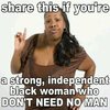 Strong Black Woman Who Don't Need No Man