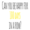 100 Happy Days Challenge 100 Happy Days Challenge