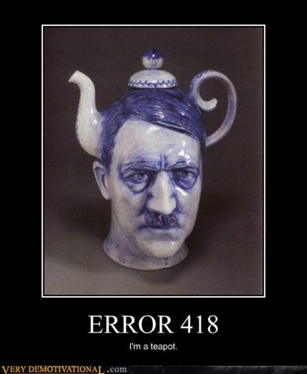 [Image 219569] HTP Error 418 I'm a Teapot Know Your Meme