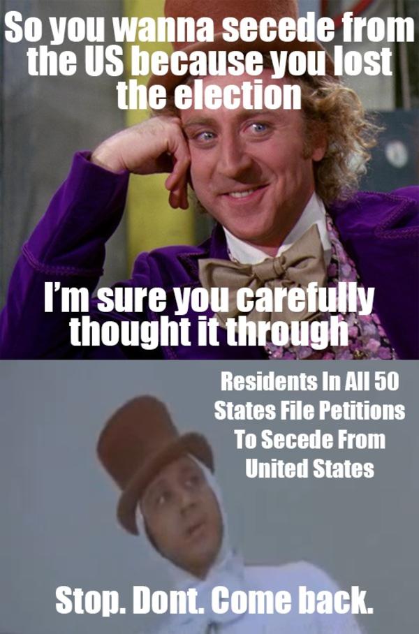 Stop. Don't. Come back. | United States Secession Petitions | Know Your