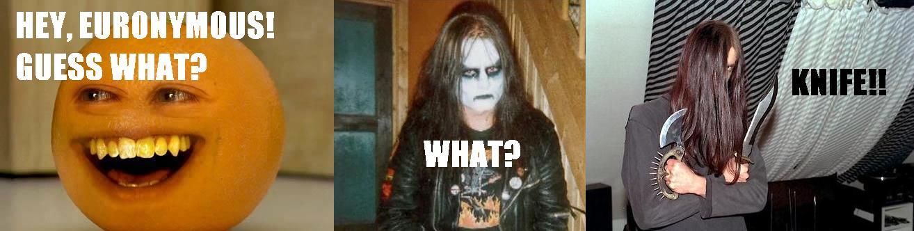 Annoying Orange meets Euronymous and Varg Vikernes | Varg Vikernes