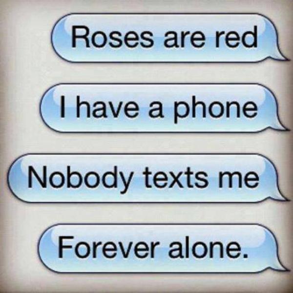 Texting Poem Forever Alone Know Your Meme