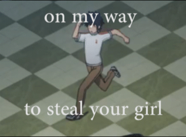 On My Way To Steal Your Girl Meme