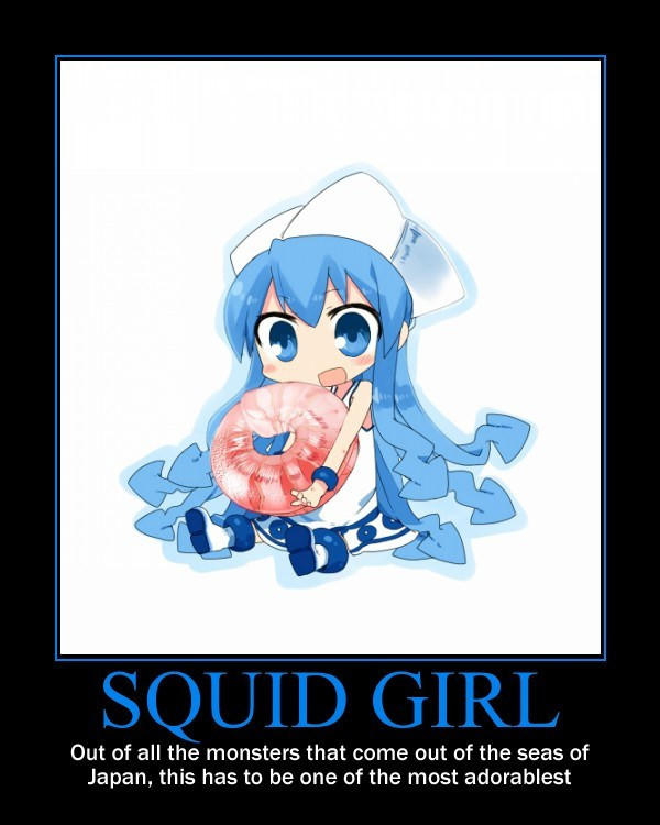 Squid Girl Out of all of the monsters that come out of the seas of