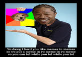 Xzibit Yo Dawg
