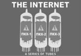 Series of Tubes