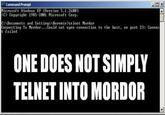 One Does Not Simply Walk into Mordor