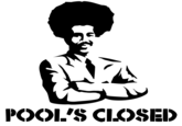 Pool's Closed