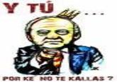 ¿Por qué no te callas?