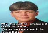 Your Argument is Invalid