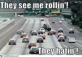 They see me rollin'