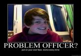 Trollface / Coolface / Problem?