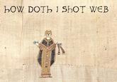 Medieval Macros / Bayeux Tapestry Parodies
