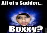 ALL OF A SUDDEN
