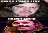 At First I Was Like...
