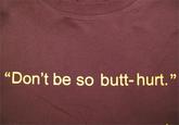 Butthurt