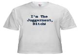 I'm The Juggernaut, Bitch!