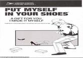 Put Yourself in My Shoes