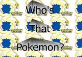 Who's That Pokémon?
