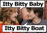 ITTY BITTY BABY ITTY BITTY BOAT