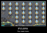 You Must Construct Additional Pylons!
