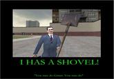 I Has A Shuvel