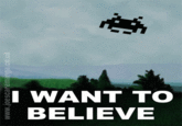 I Want to Believe