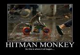 Hitman Monkey