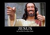Jesus Is A Friend Of Mine
