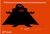 Darth Vader's Noooooooooooo!