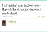 Bra Status Updates