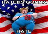Haters Gonna Hate