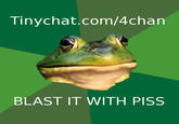 Blast It With Piss!