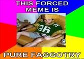 Forced Meme